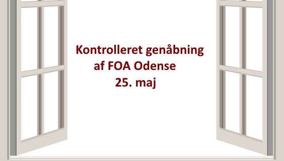 Åbne døre med teksten Kontrolleret genåbning FOA Odense 25. maj